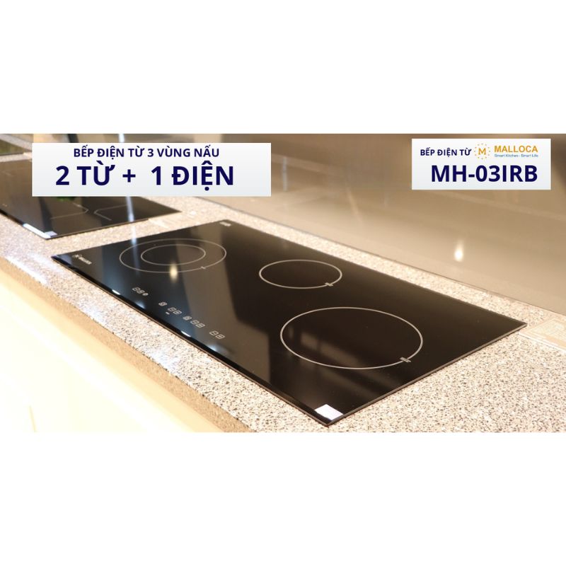 Malloca MH-03IRB Ba vùng nấu rộng rãi Malloca MH-03IRB Ba vùng nấu rộng rãi